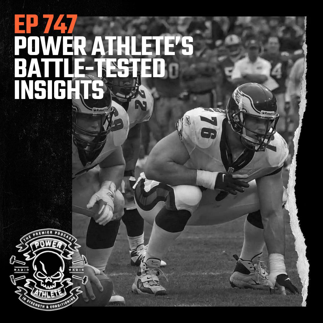 Ep 747: Power Athlete's Battle-Tested Insights