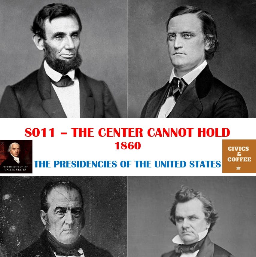 S011 - The Center Cannot Hold: 1860