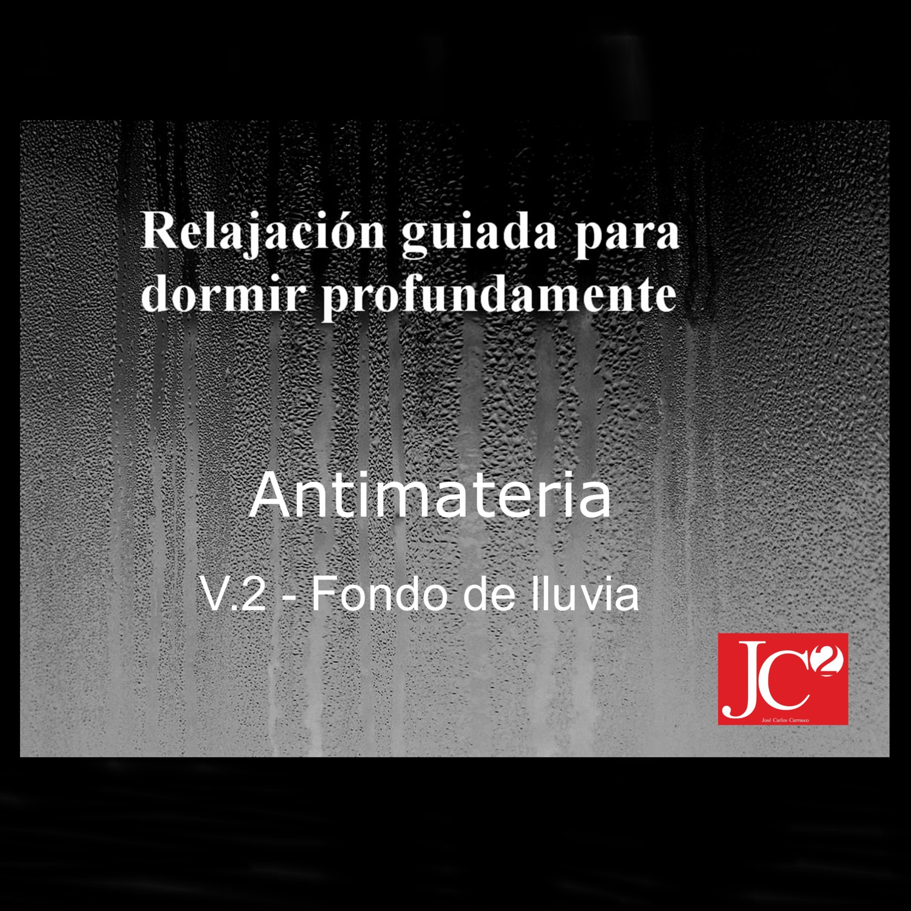 RELAJACIÓN PARA DORMIR. Antimateria. Fondo de lluvia. episode artwork