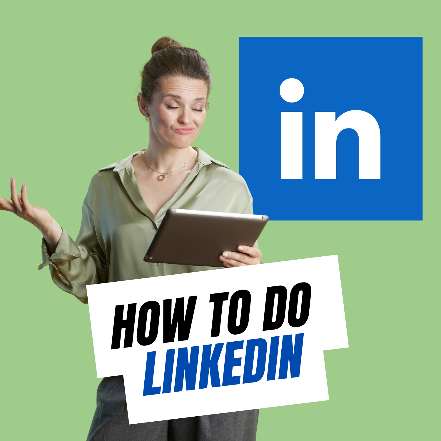 "How Do I LinkedIn? Help!"