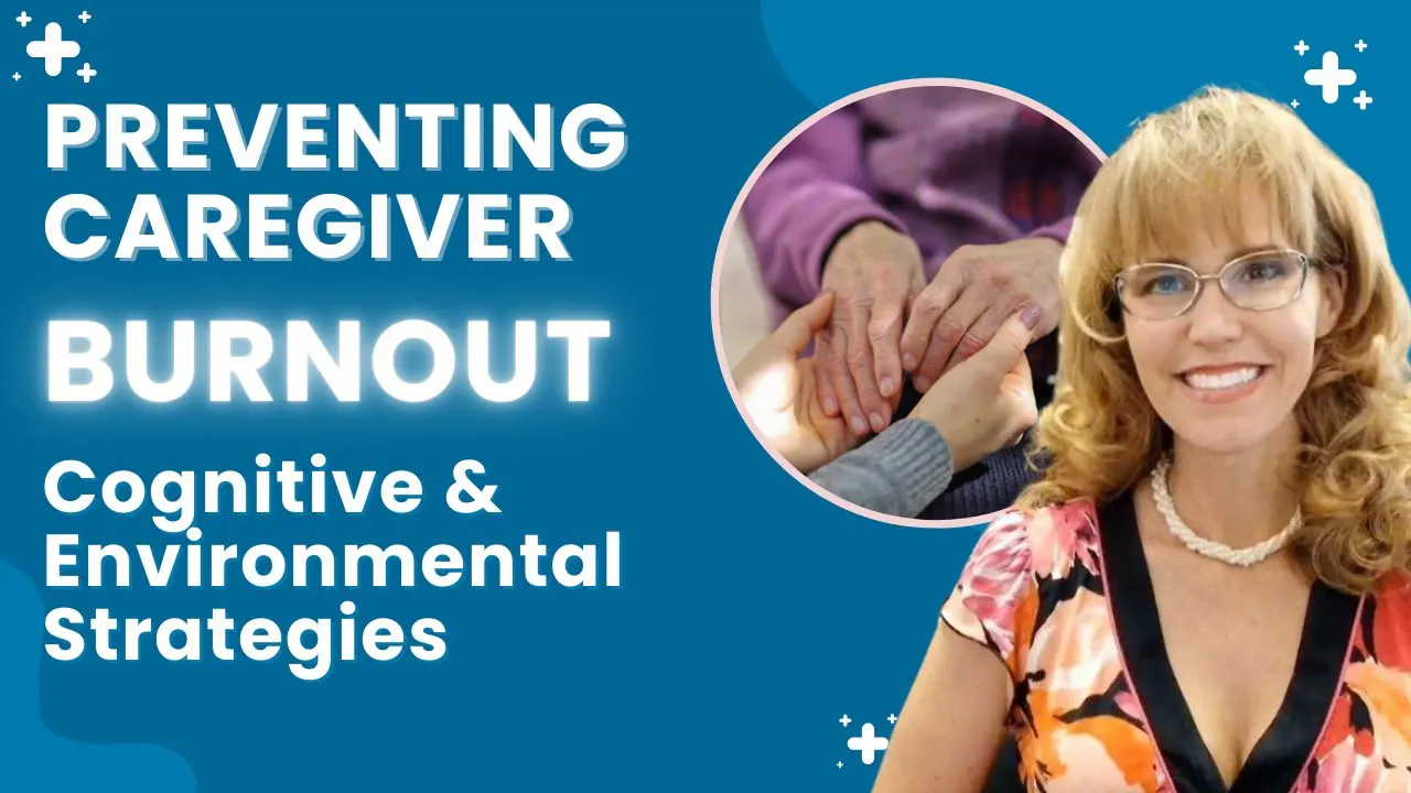 1105 - Reduce Caregiver Burnout with These Cognitive and Environmental Tools episode artwork
