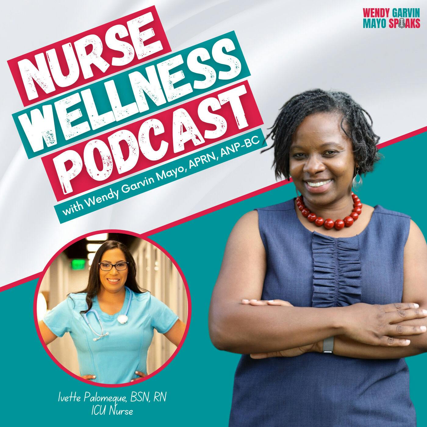 NWP: How Are ICU Nurses Managing Stress? A Nurse’s Perspective: Wendy with Ivette Palomeque, BSN, RN