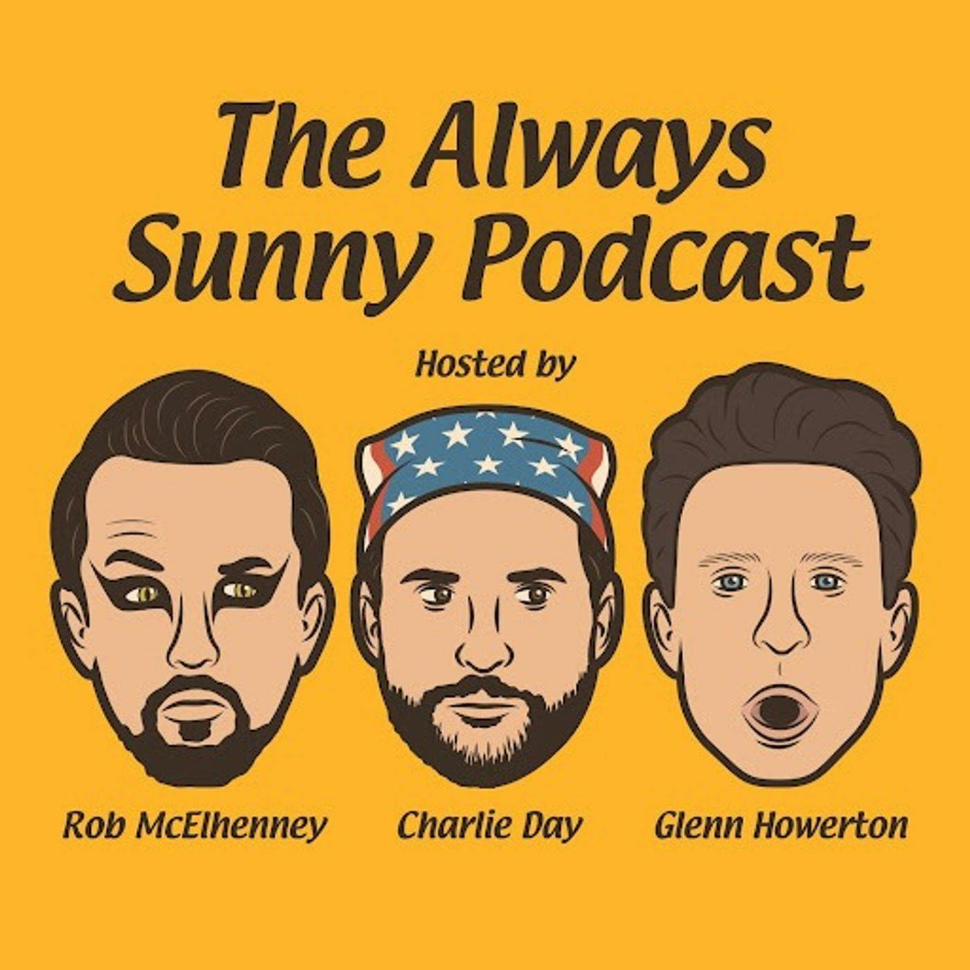 The Always Sunny Podcast podcast show image