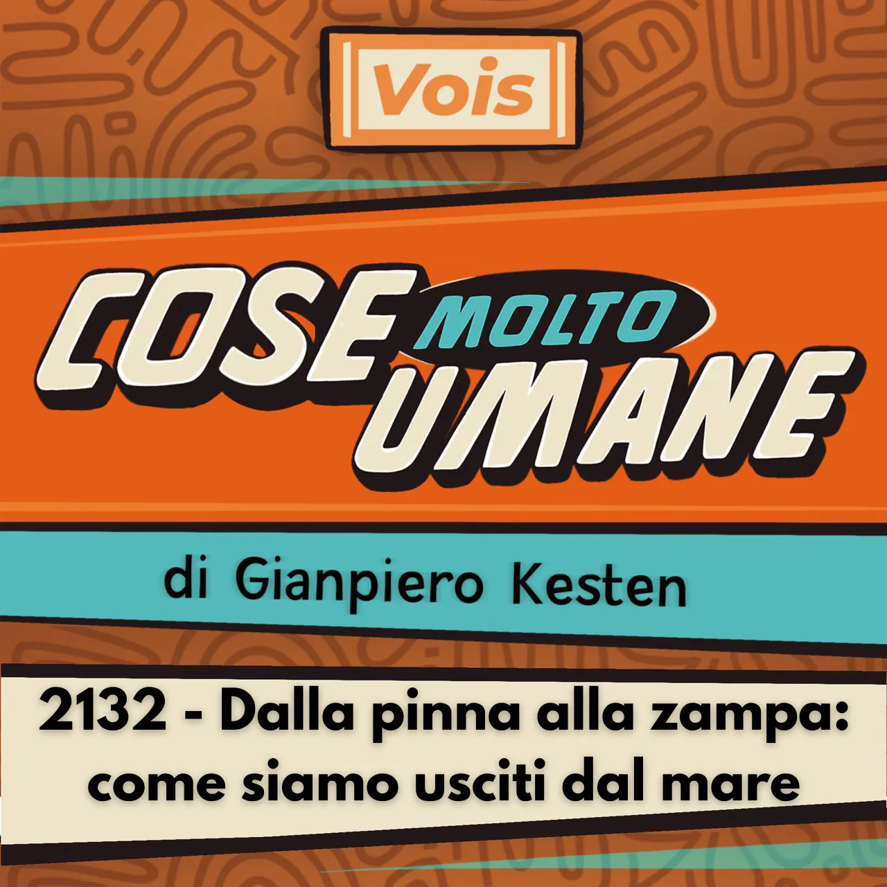 2132 - Dalla pinna alla zampa: come siamo usciti dal mare 2132 - Dalla pinna alla zampa: come siamo usciti dal mare