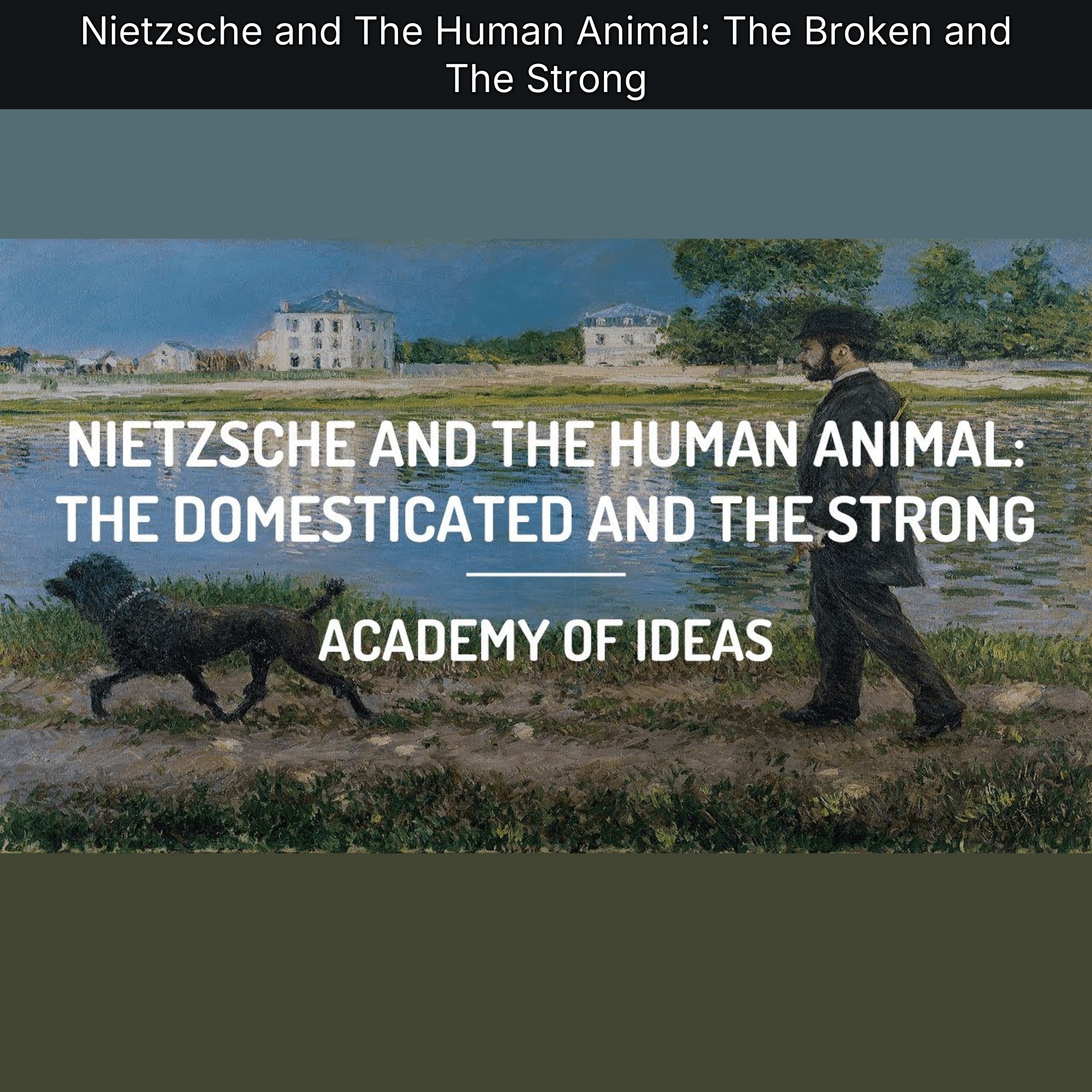 Nietzsche and The Human Animal: The Broken and The Strong episode artwork