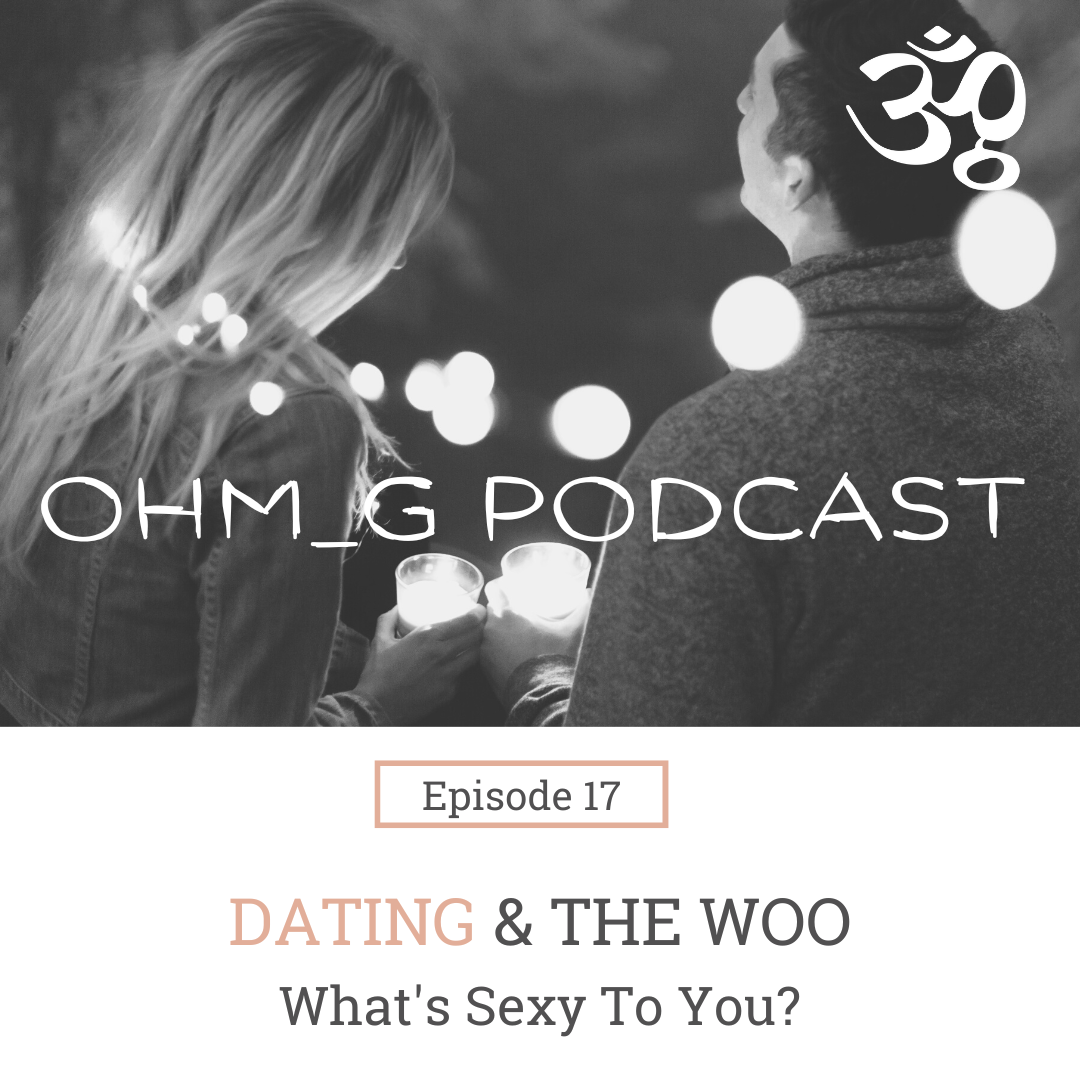 Dating and the Woo, What is Sexy to You? EP 17 episode artwork