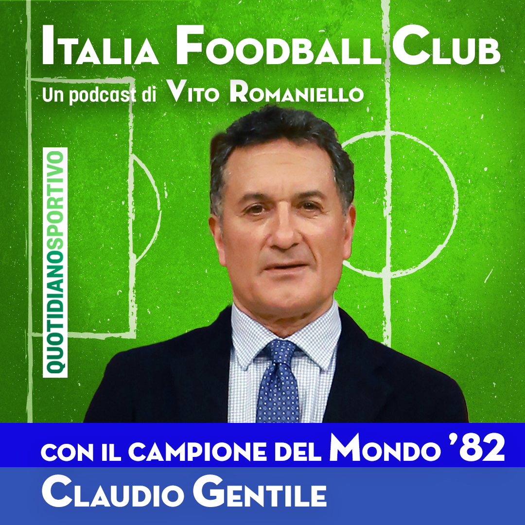 Episodio 9 – Claudio Gentile, il difensore… della tradizione italiana