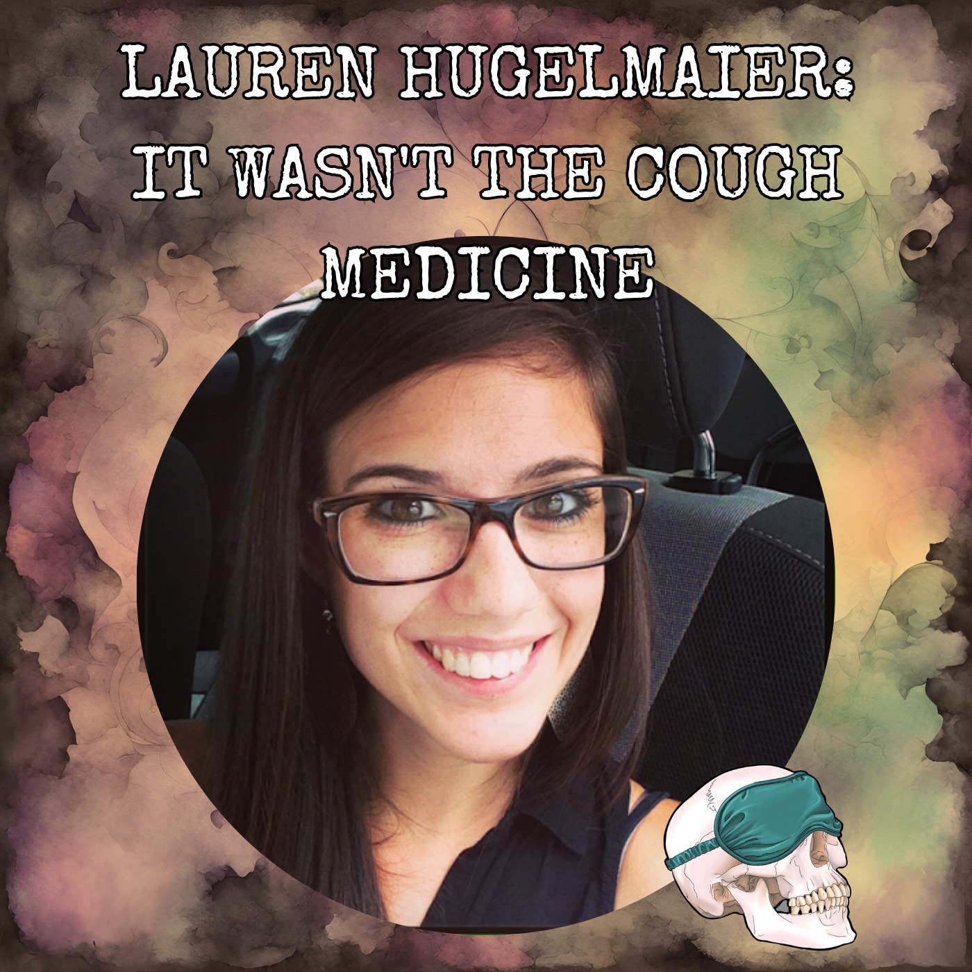 Lauren Hugelmaier: It Wasn't the Cough Medicine by Serial Napper | True ...