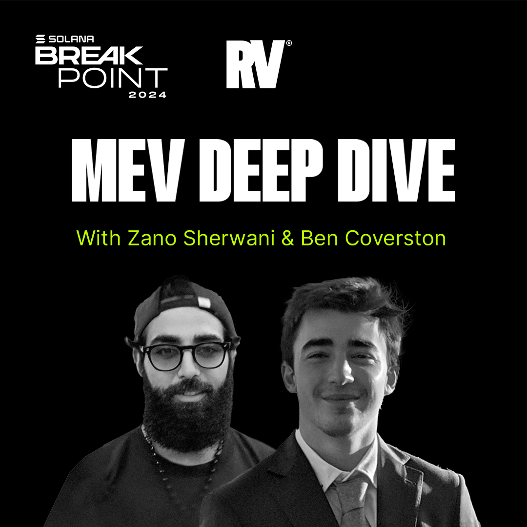 WTF Is MEV, and Why Should We Care? (Breakpoint 2024)