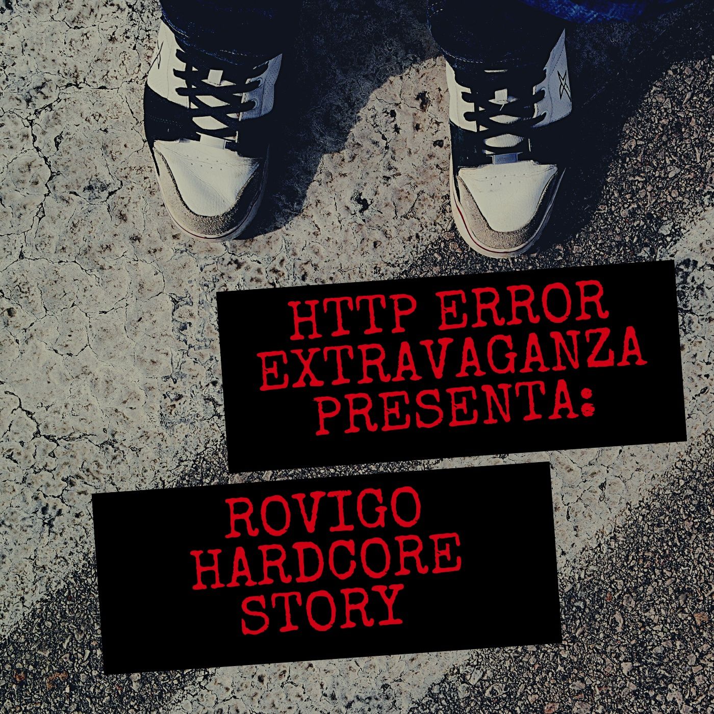 Http Error Extravaganza presenta: Rovigo hardcore story #1, premessa disfattista episode artwork