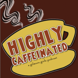 Highly Caffeinated | Gilmore Girls S1E8