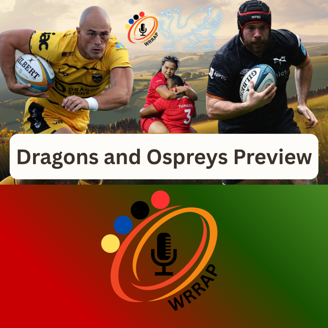 Wales vs South Africa WXV Review | Ospreys and Dragons' season previews episode artwork