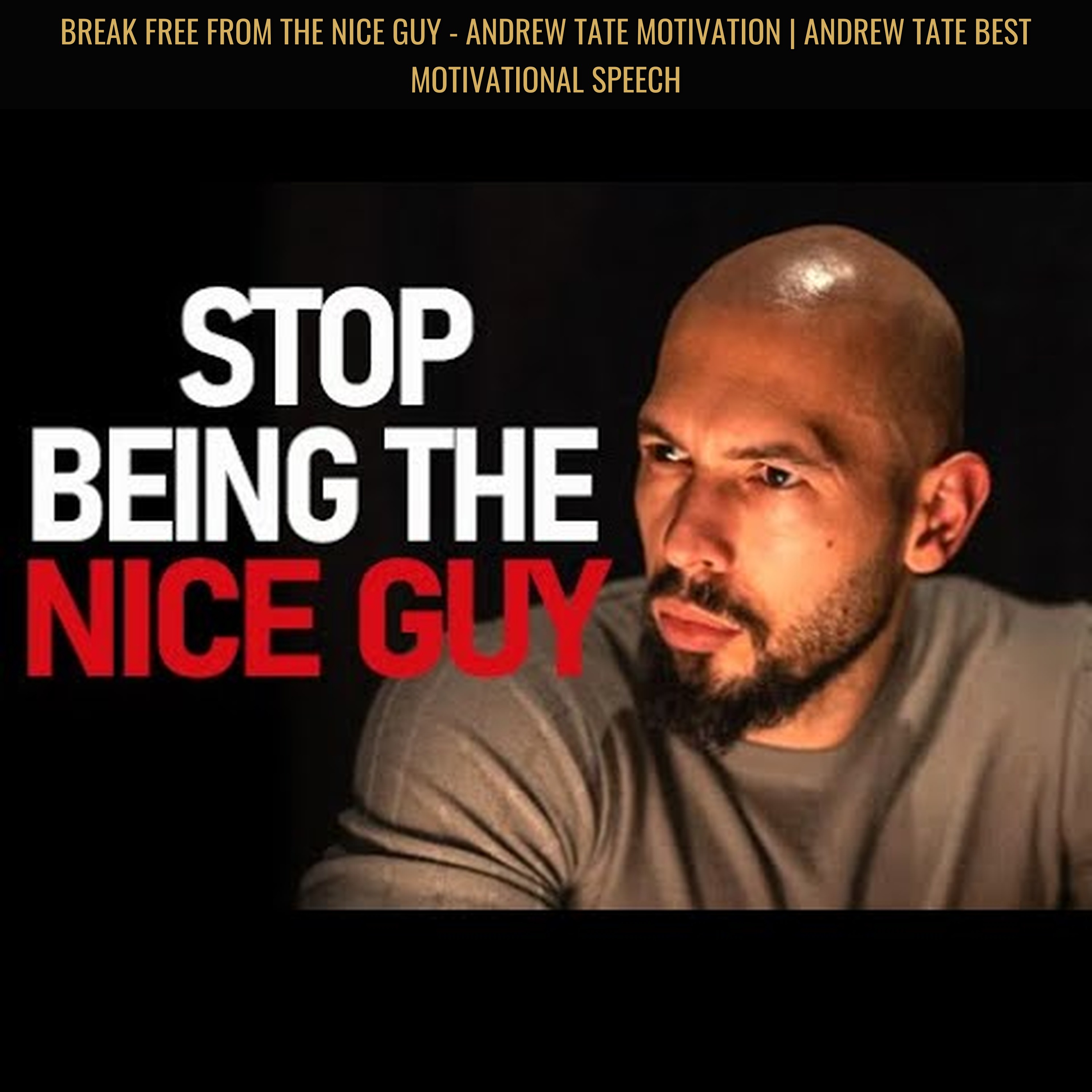 BREAK FREE FROM THE NICE GUY - Andrew Tate Motivation | Andrew Tate Best Motivational Speech