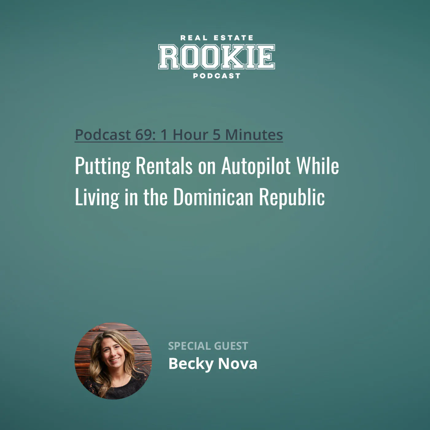69: Putting Rentals on Autopilot While Living in the Dominican Republic with Becky Nova