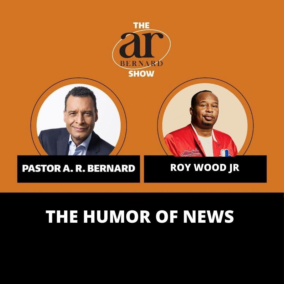 Ep. 18 Comedy and Politics: Strange Bedfellows? How Stand-up Comedian Roy Wood Jr. Uses Humor to Address America’s Political Landscape. | The AR Bernard Show Ep. 18 Comedy and Politics: Strange Bedfellows? How Stand-up Comedian Roy Wood Jr. Uses Humor to Address America’s Political Landscape. | The AR Bernard Show