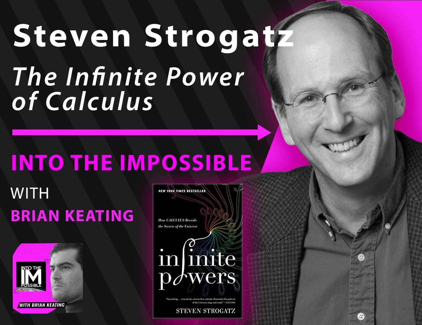 Steven Strogatz: The Infinite Power of Calculus (#158)
