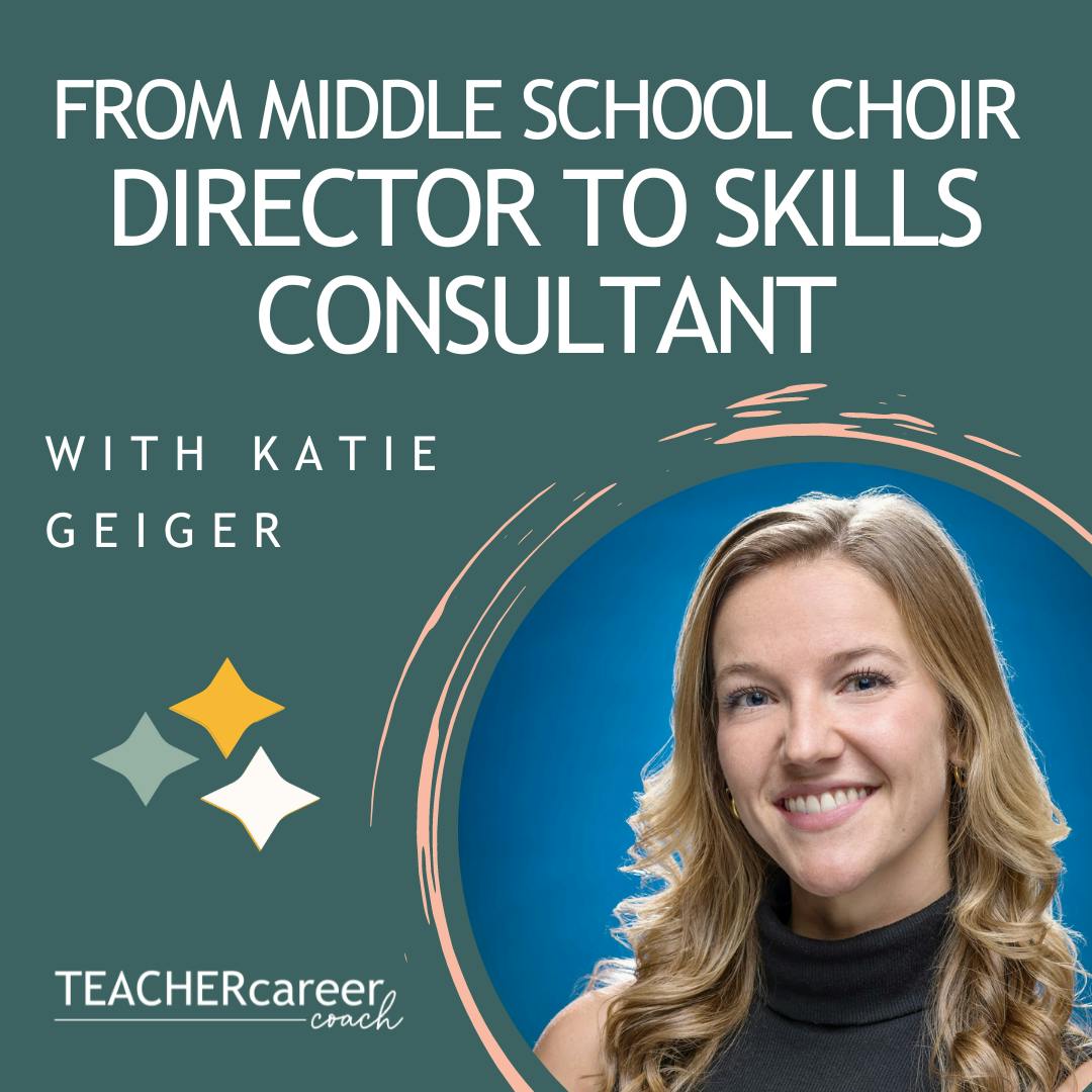 130 - Katie Geiger: From Middle School Choir Director to Skills Consultant