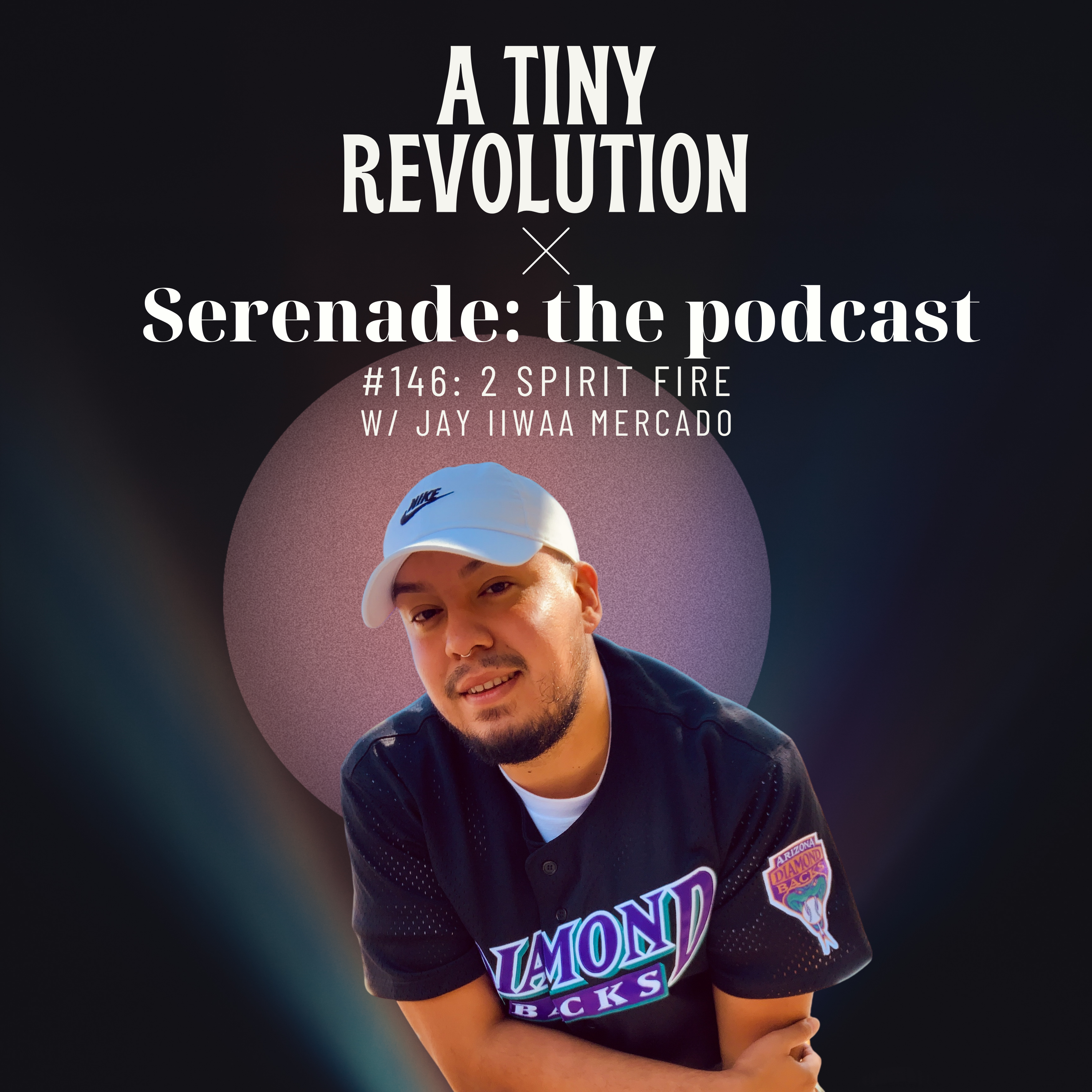 #145: 2 Spirit Fire,  w/Jay iiwaa Mercado