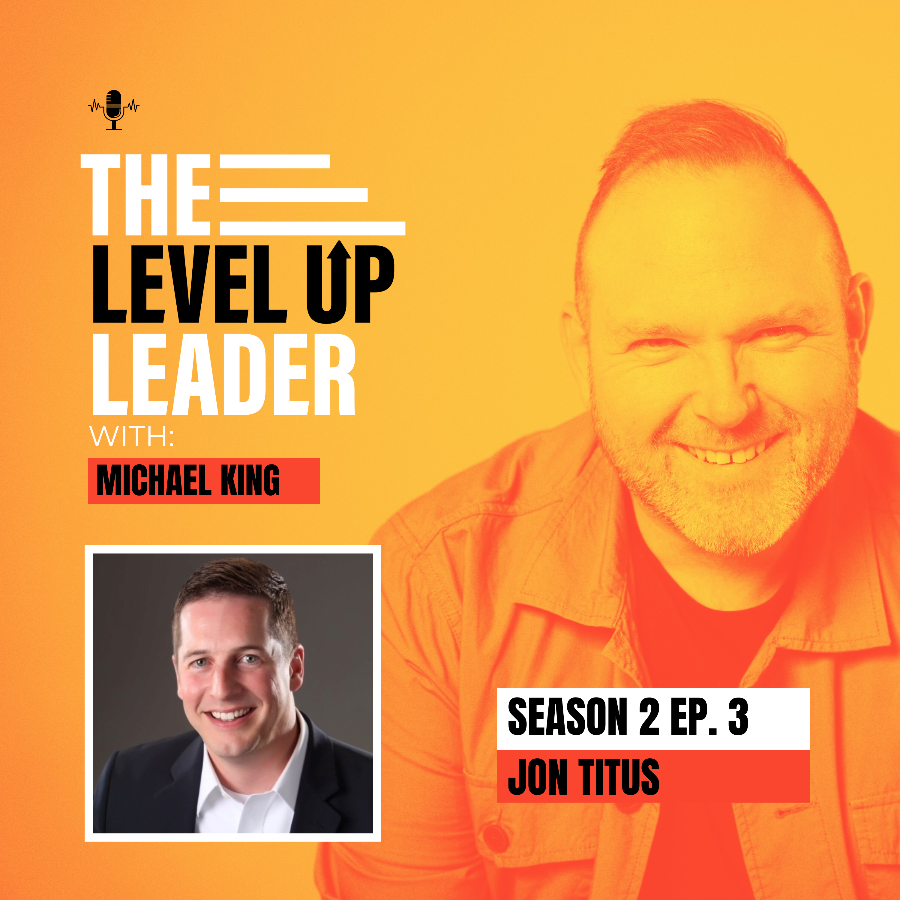 The Level Up Leader with Michael King