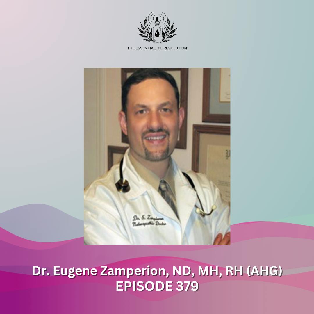 379: Merging Traditional and Modern Medicine for Pain Relief with Dr. Eugene Zamperion, ND, MH, RH (AHG)