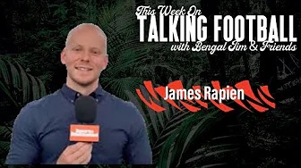Talking Football with Bengal Jim and Friends: Special Guest James Rapien episode artwork