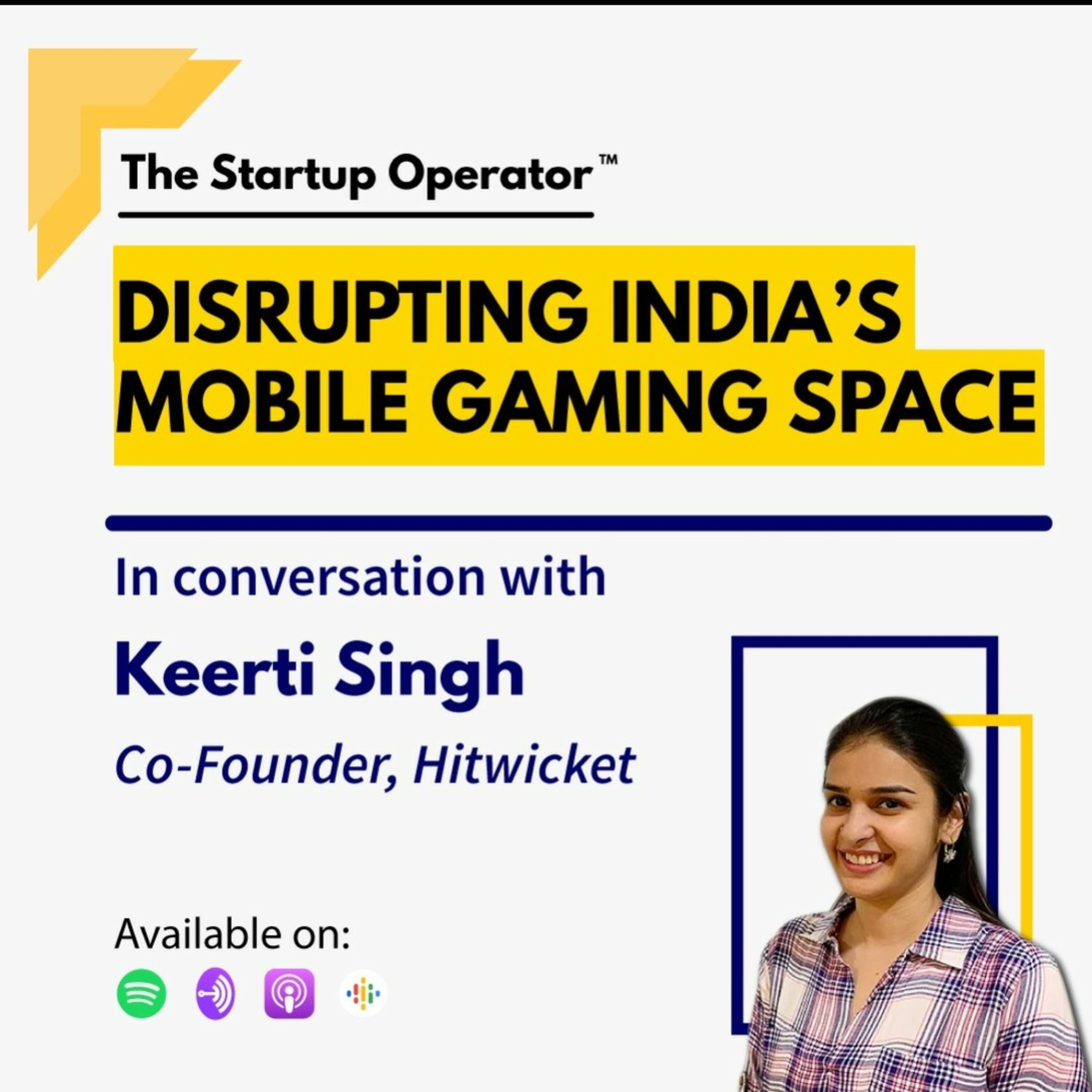 EP 66 : Disrupting India's Mobile Gaming Space | Keerti Singh (Co-Founder, Hitwicket) episode artwork