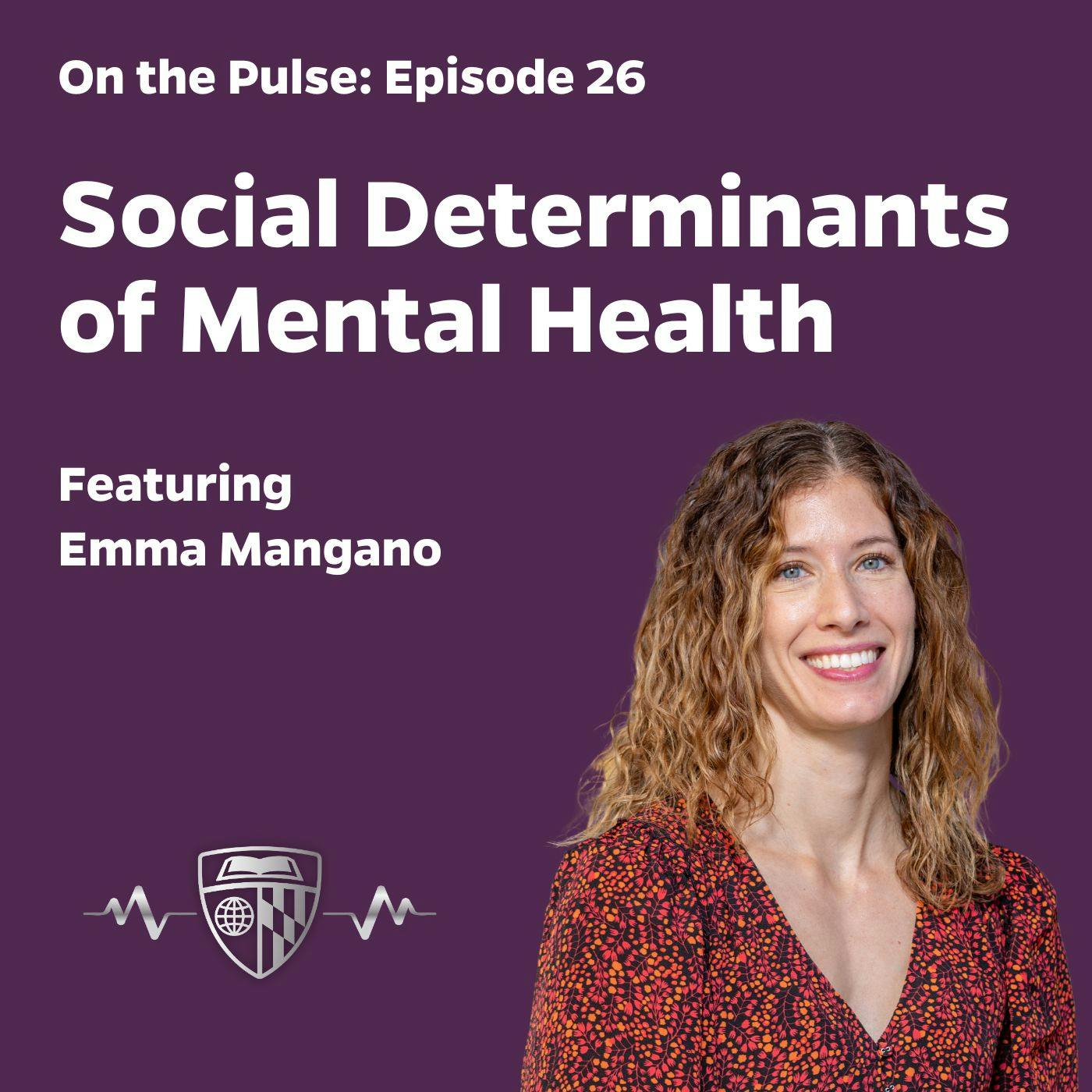 Episode 26: Social Determinants of Mental Health