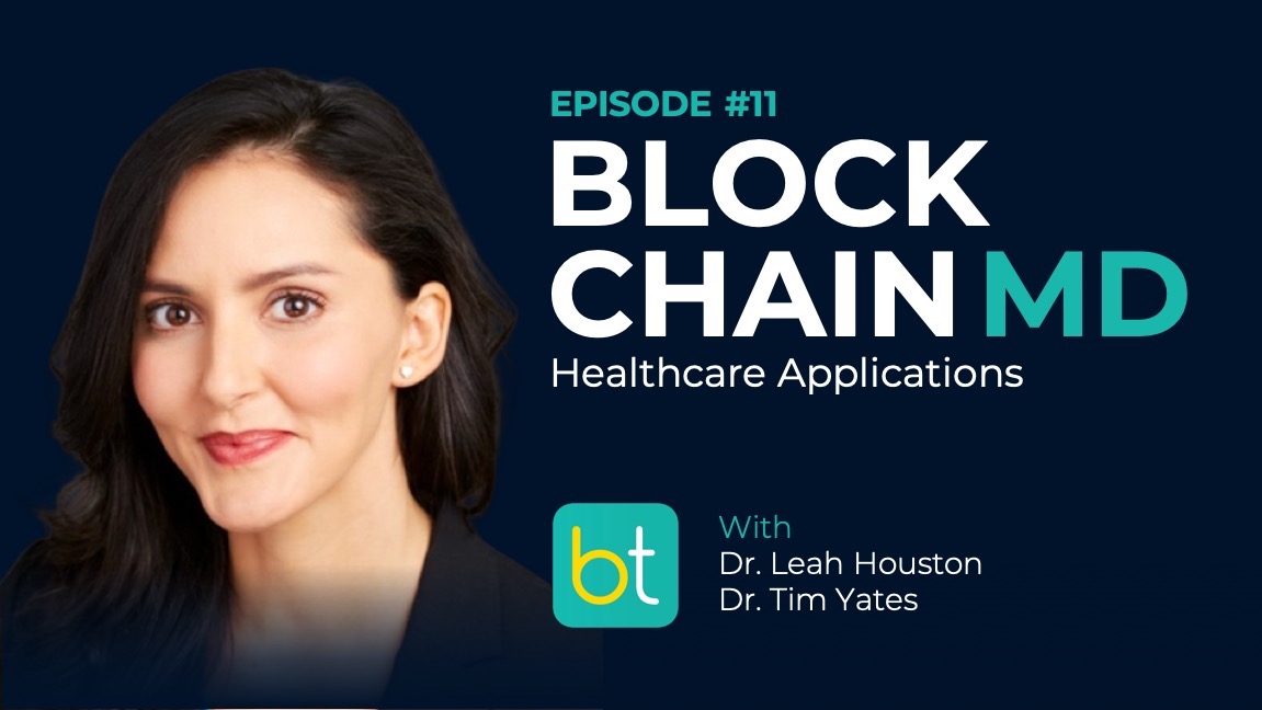 Ep. 11 Blockchain MD: Healthcare Applications with Dr. Leah Houston episode artwork