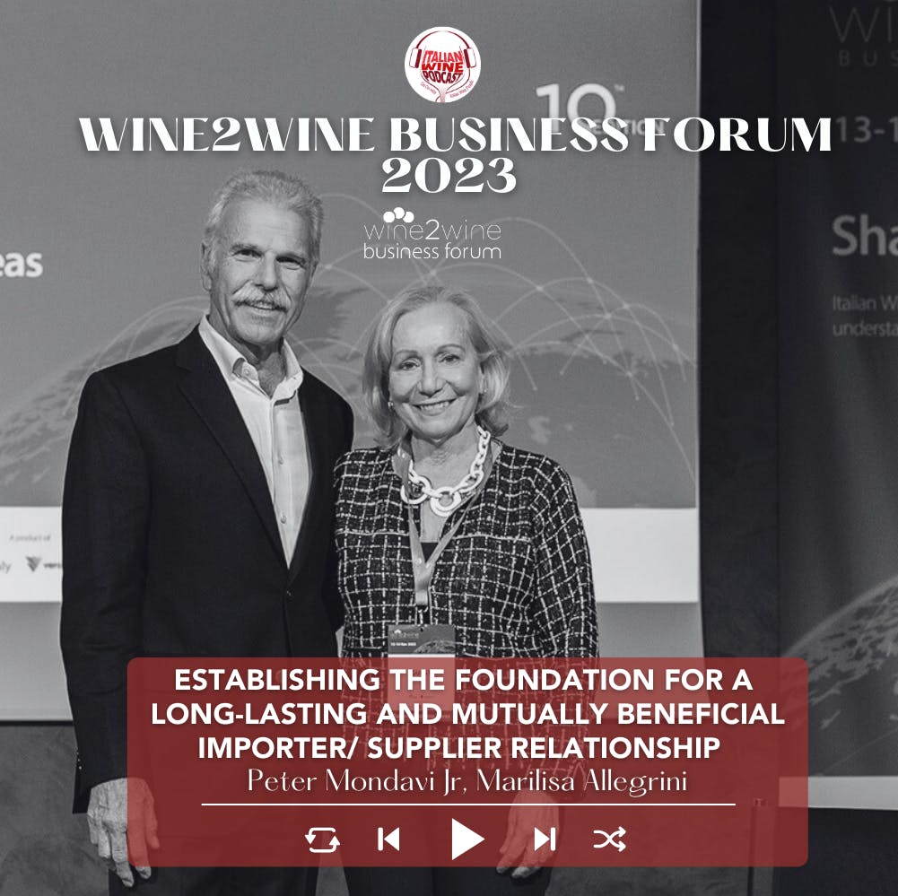 Ep.1996 Mutually Beneficial Importer/ Supplier Relationship | wine2wine Business Forum 2023