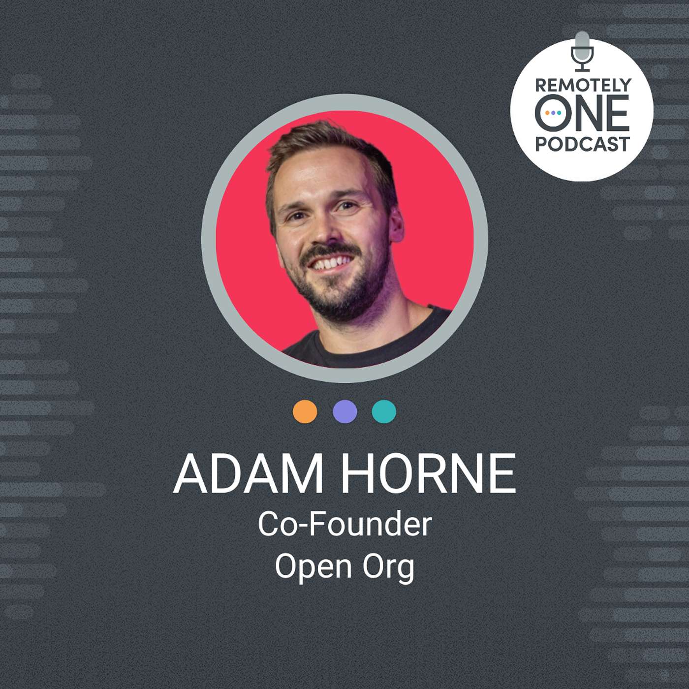 Why Transparency Matters: Adam Horne on Building Trust and Authentic Work Environments - ep. 094