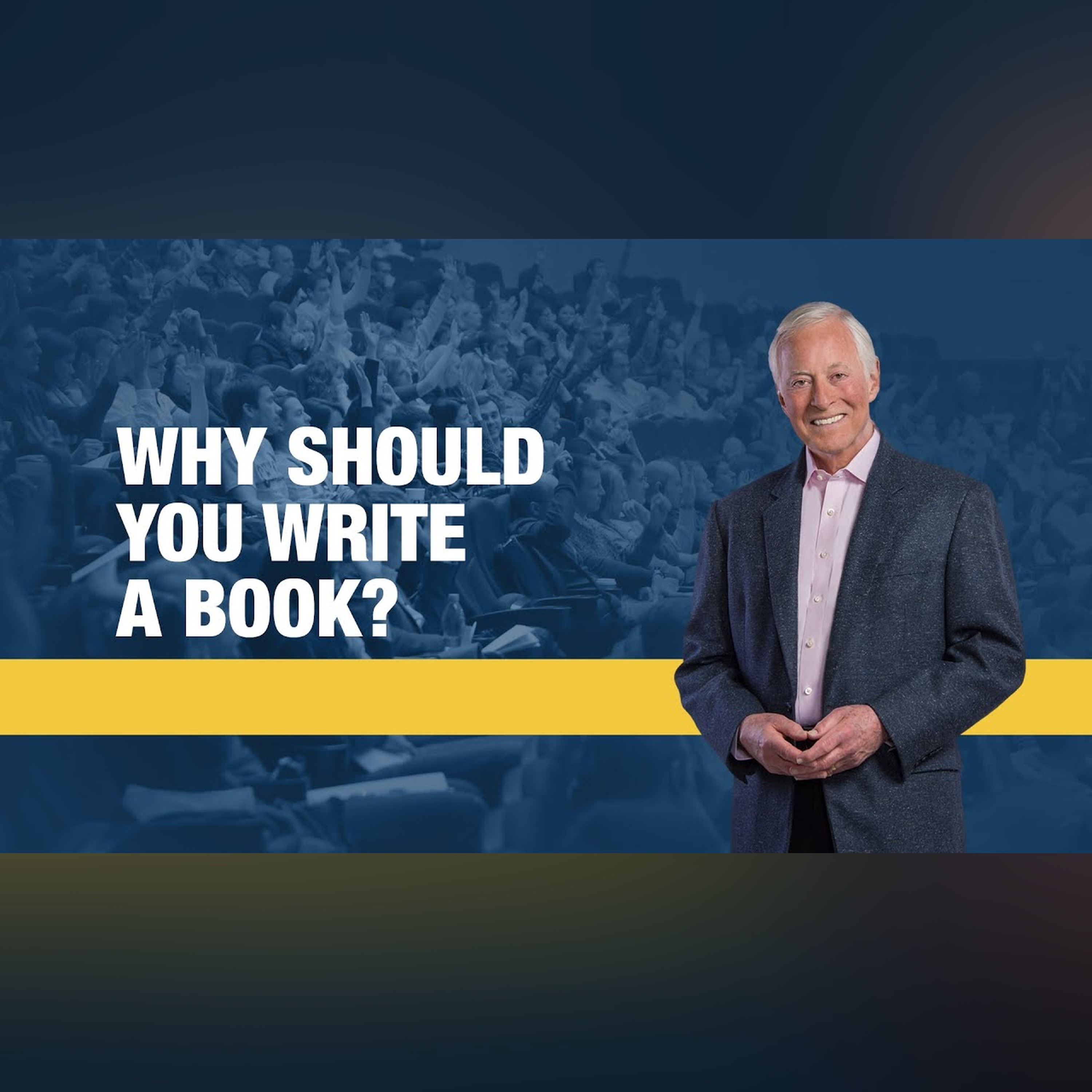 How to Write a Book: Why Should You Write a Book? | Brian Tracy