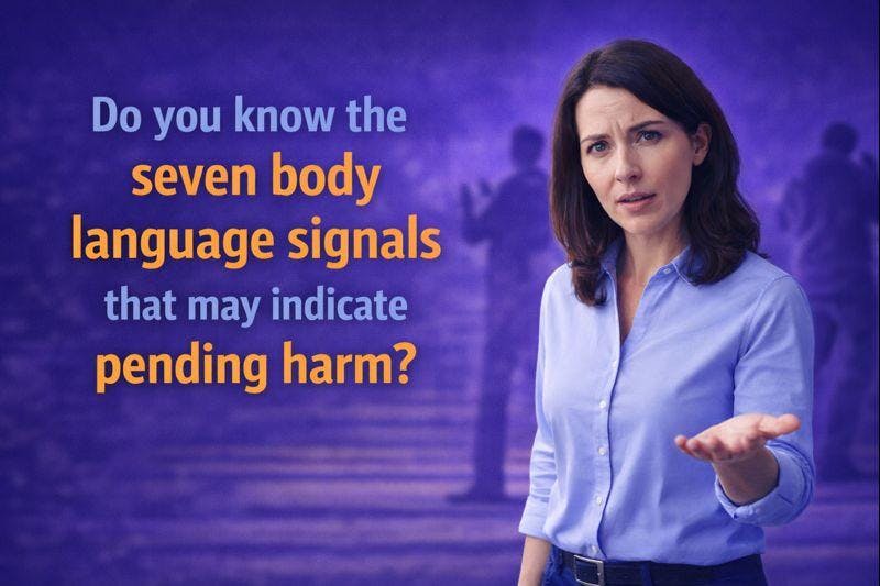 “Beware of 7 Deadly Body Language Gestures That May Signal an Assault” “Beware of 7 Deadly Body Language Gestures That May Signal an Assault”