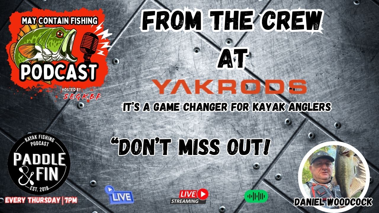 S01- Eps 001 - May Contain Fishing Podcast - New Innovation Hits the Kayak Fishing Market!