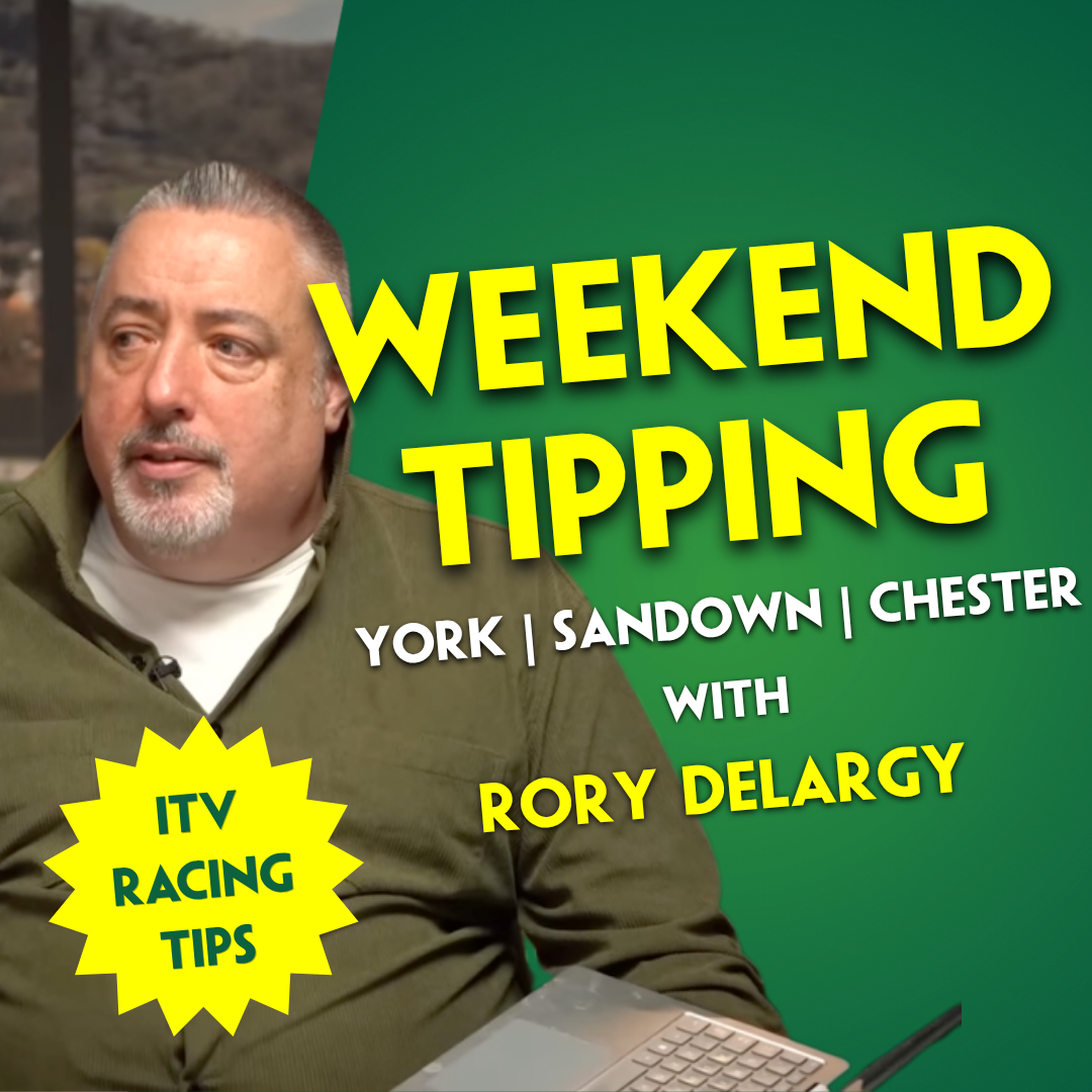 "HE'S BEEN LAID OUT FOR THIS AGAIN" | WEEKEND TIPPING | Rory Delargy | York | Sandown | Chester