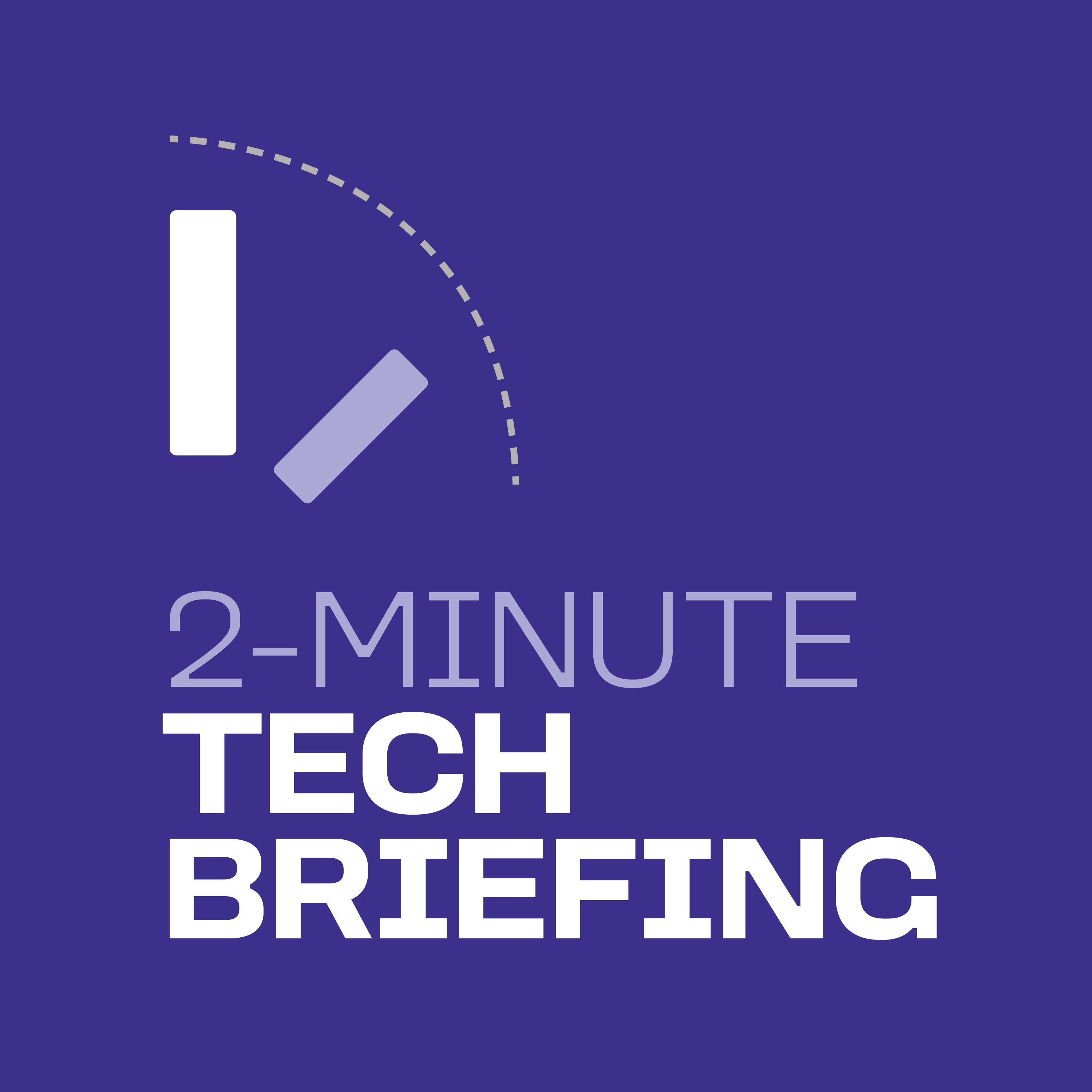 2-Minute Tech Briefing