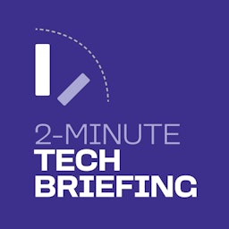 2-Minute Tech Briefing