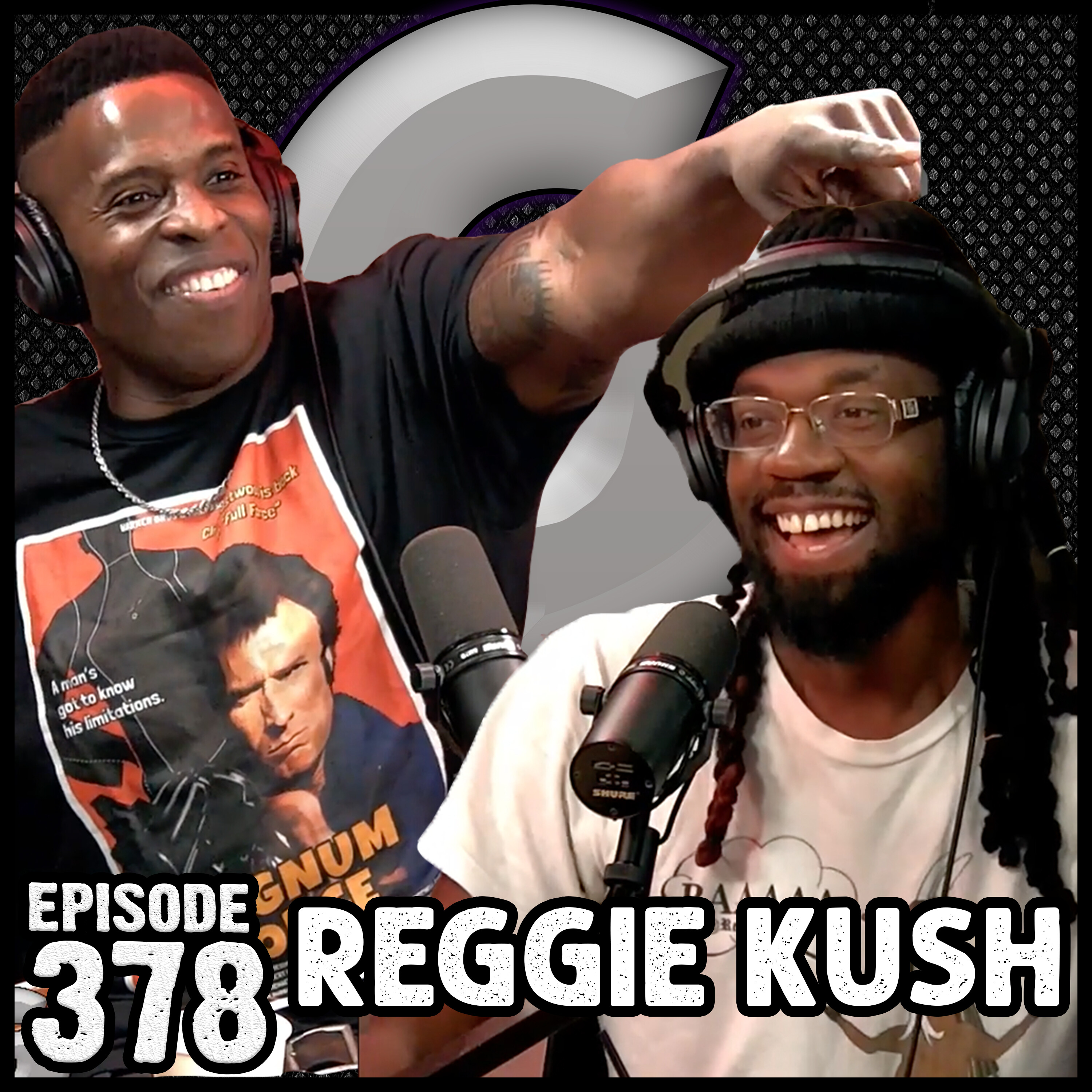 Ep #378 - Battle Rap with REGGIE KUSH episode artwork