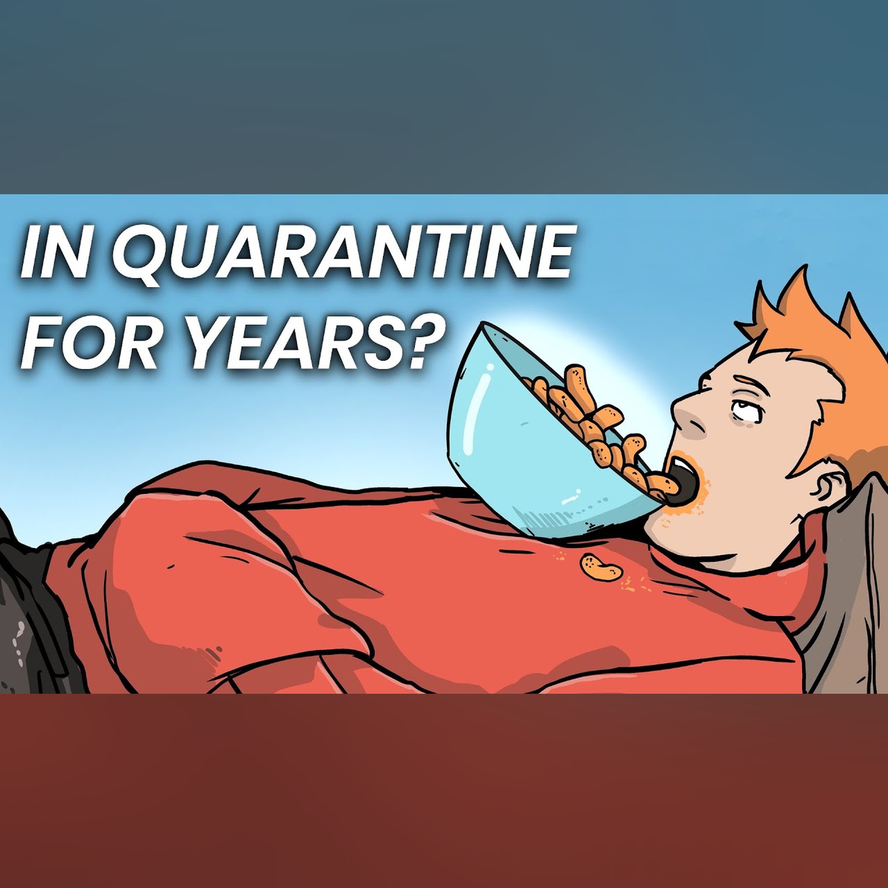 What If Quarantine Lasts YEARS?