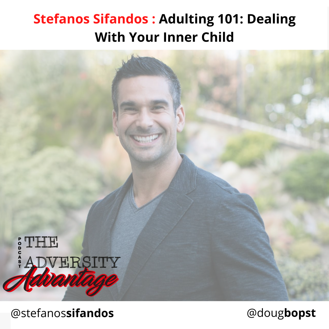 The Adversity Advantage with Doug Bopst