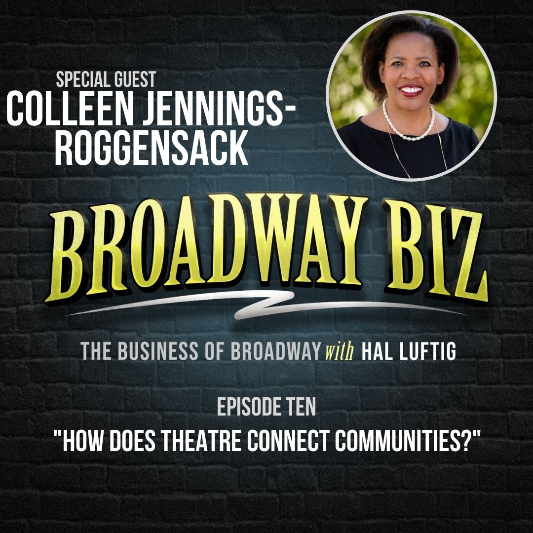 #10 - How Does Theatre Connect Communities? with Colleen Jennings-Roggensack