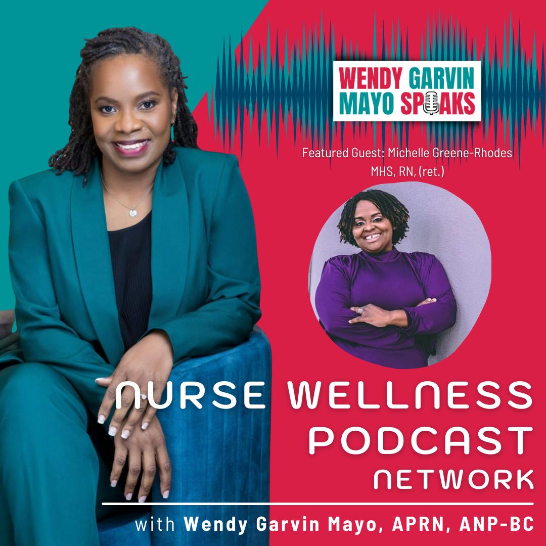 NWP: From Bedside to Nurse Boss: Wendy with Michelle Greene Rhodes