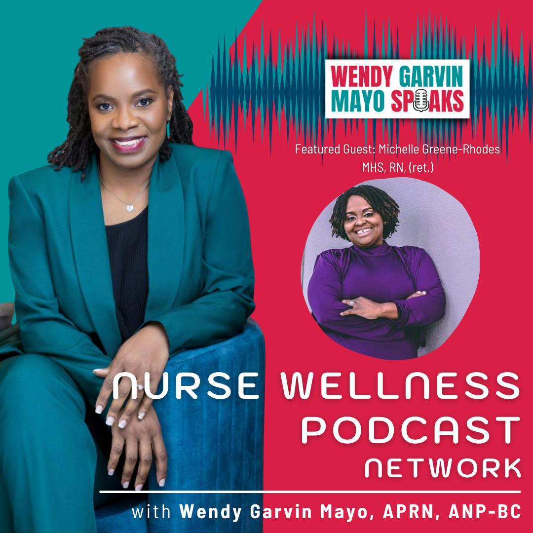 NWP: From Bedside to Nurse Boss: Wendy with Michelle Greene Rhodes NWP: From Bedside to Nurse Boss: Wendy with Michelle Greene Rhodes