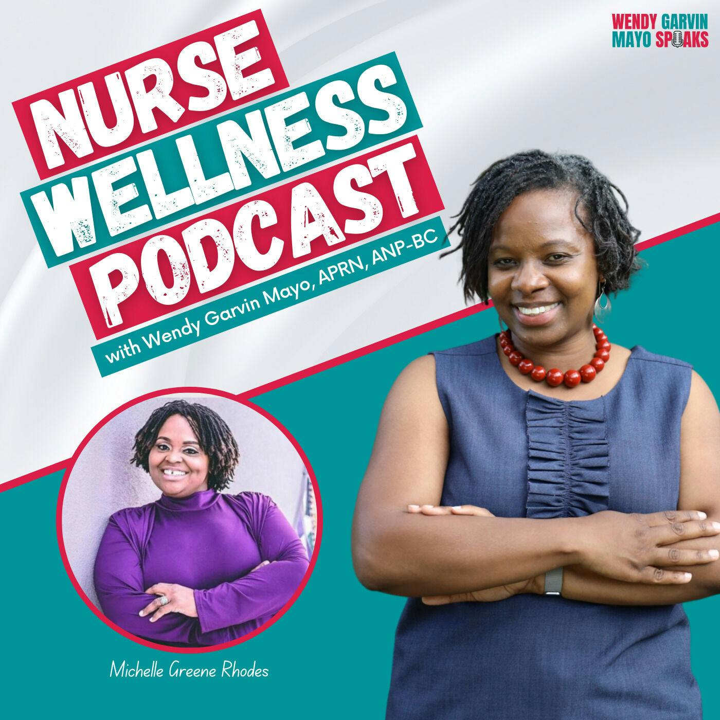 NWP: From Bedside to Nurse Boss: Wendy with Michelle Greene Rhodes