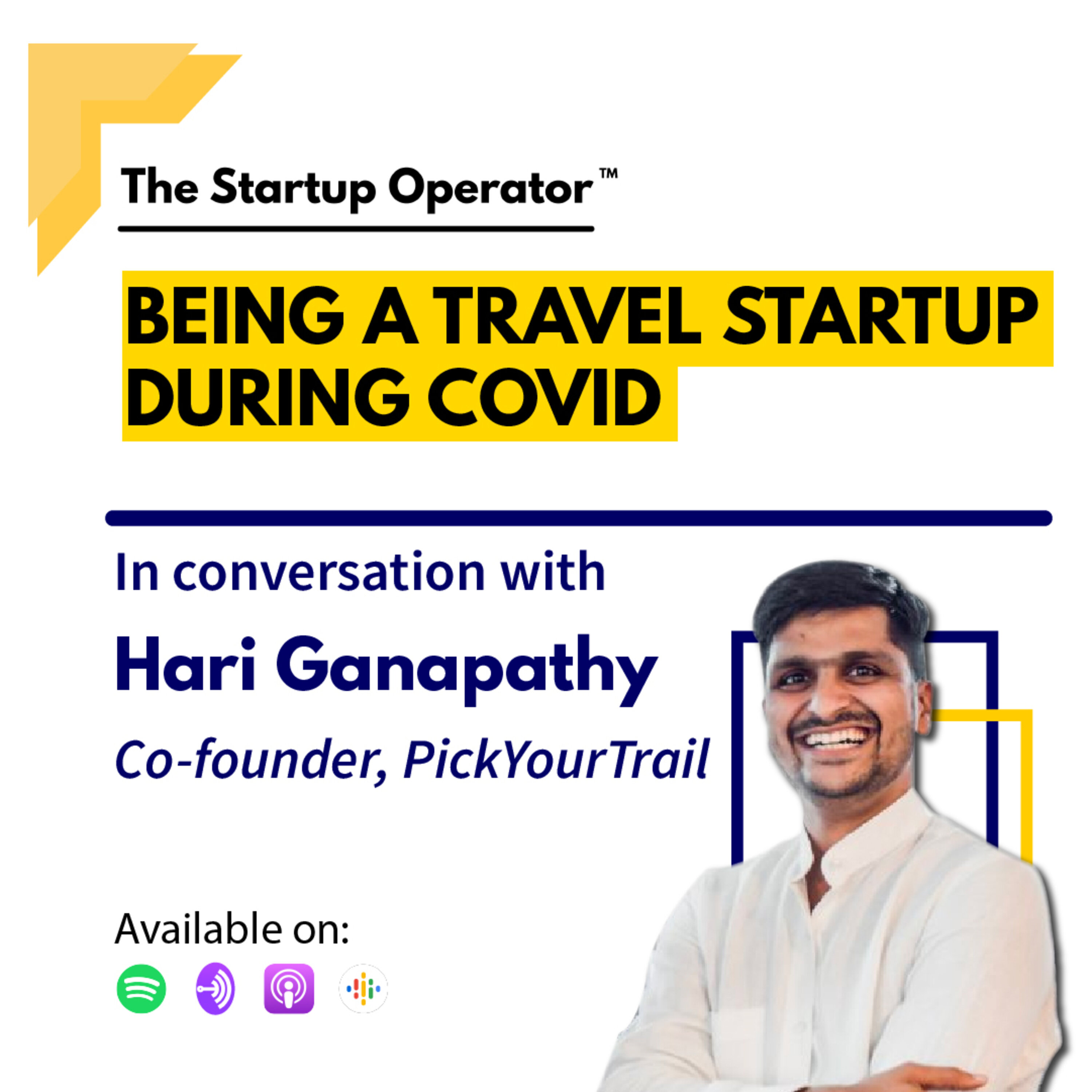 EP 65 : Being a travel startup during covid | Hari Ganapathy (Co-Founder, PickYourTrail) episode artwork