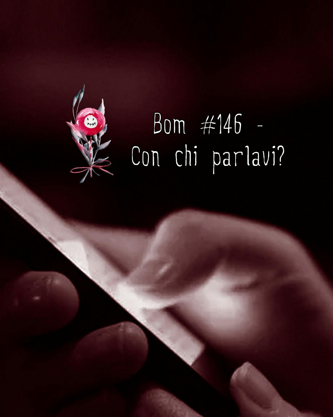 #146 - Con chi parlavi?