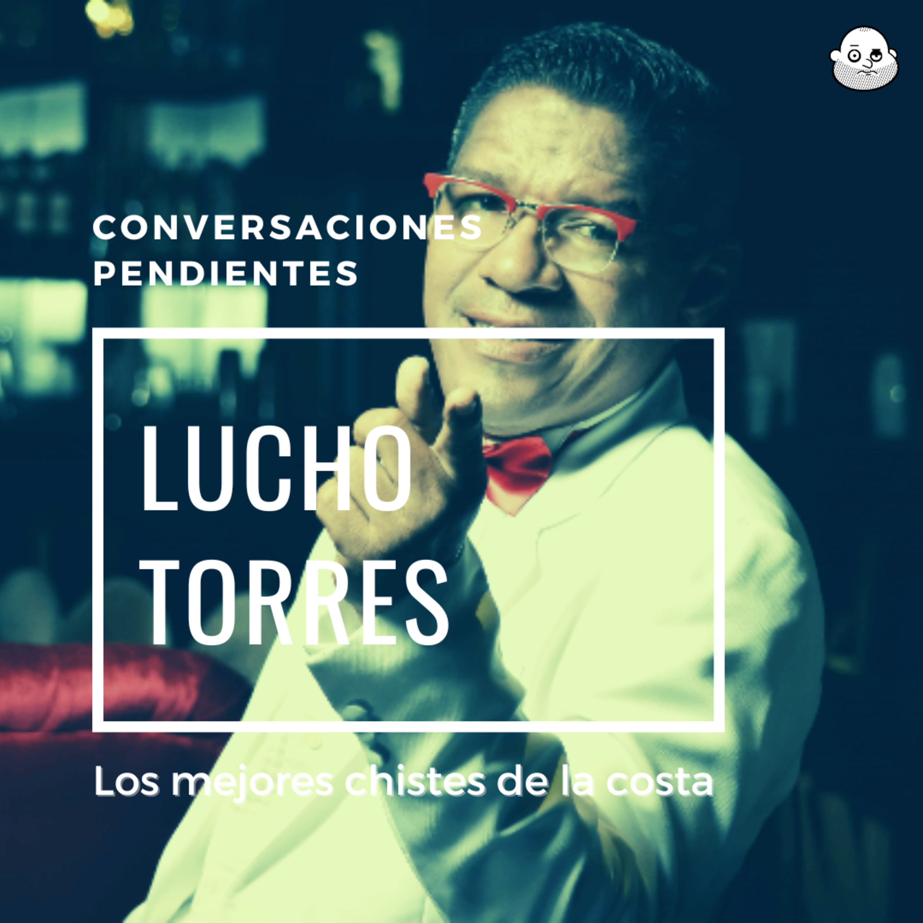 Episodio 34 con Lucho Torres