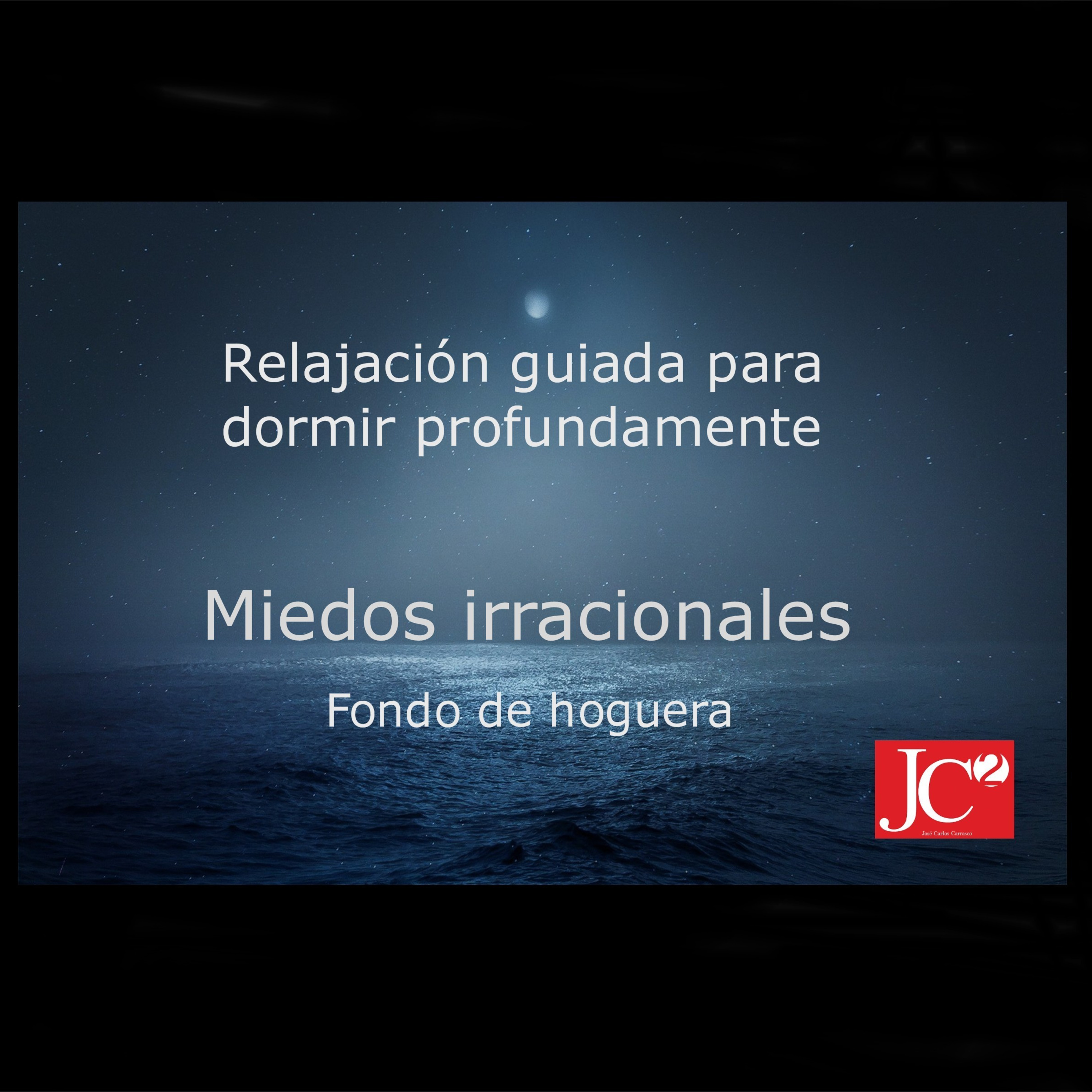 RELAJACIÓN PARA DORMIR. Miedos irracionales. episode artwork