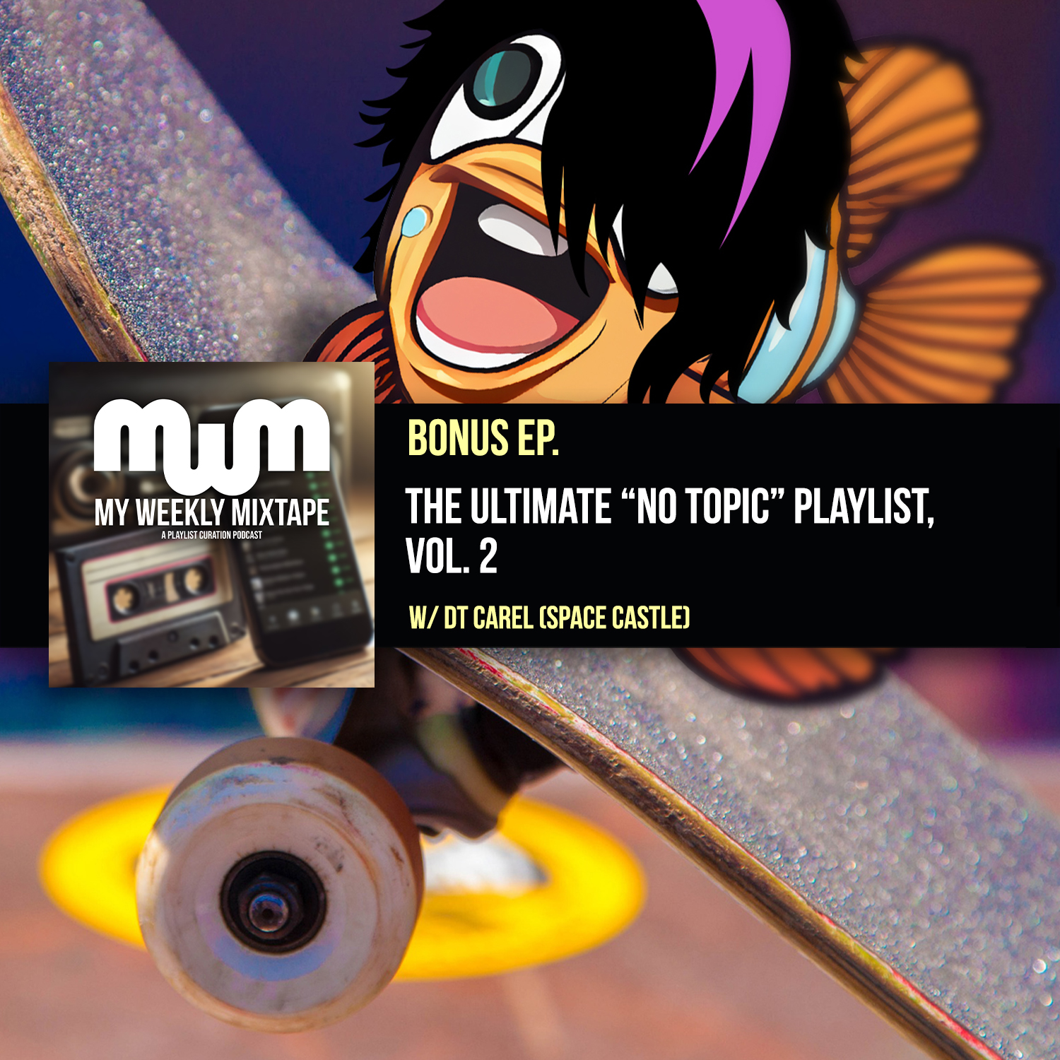 The Ultimate No Topic Playlist, Vol. 2 (w/ DT Carel of Space Castle)