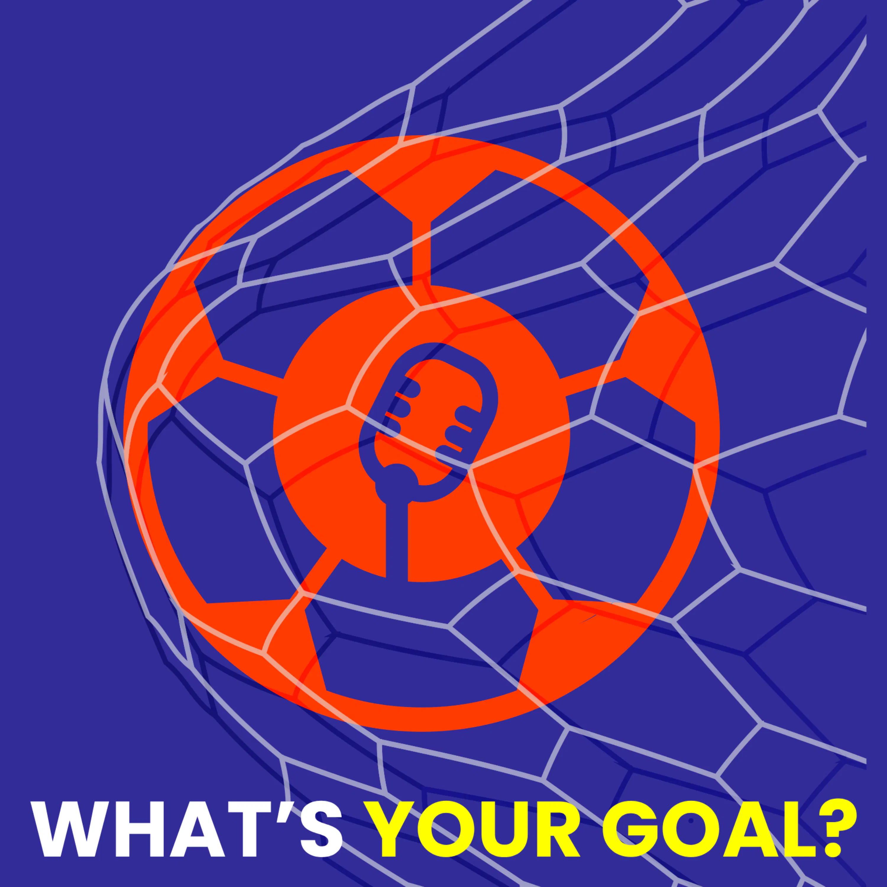 What's Your Goal? podcast artwork