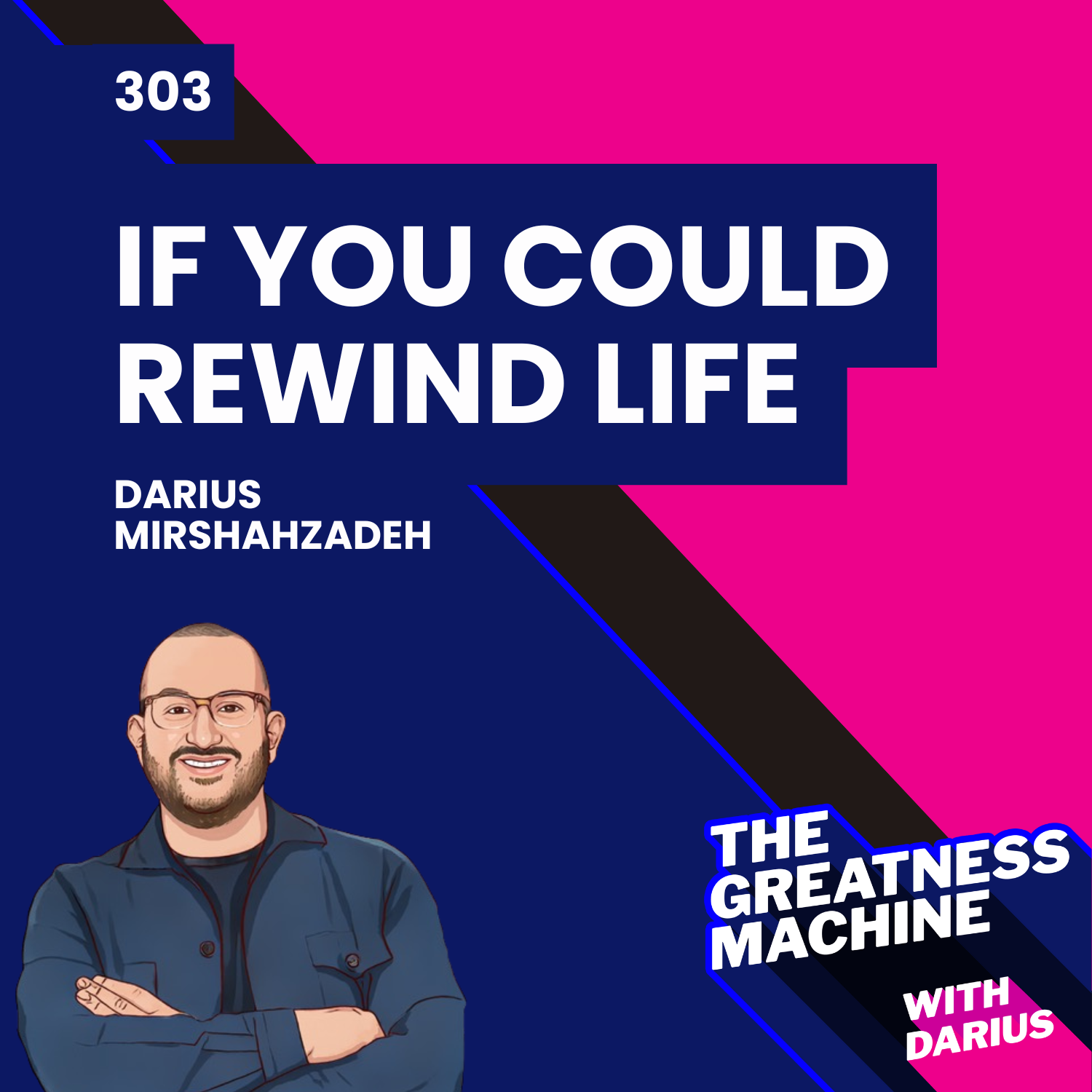 303 | If You Could Rewind Life episode artwork
